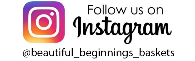 Follow us on Instagram @beautiful_beginnings_baskets
