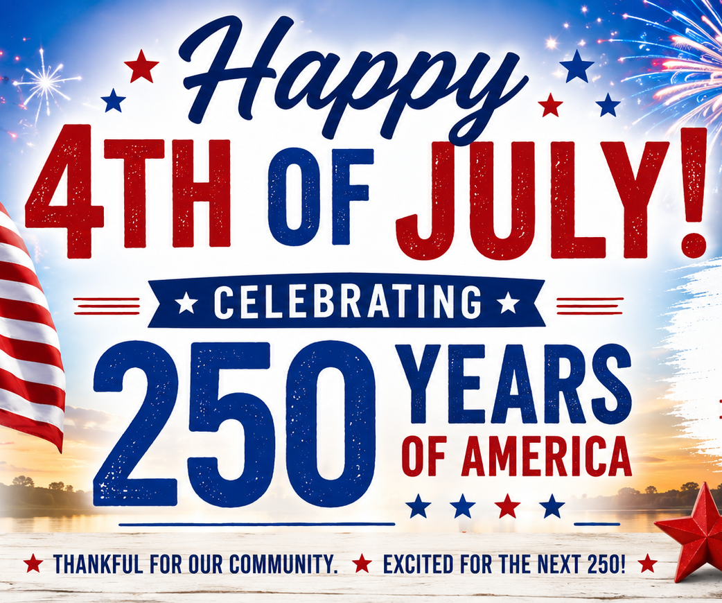Happy 4th of July!! Celebrating 250 Years!!